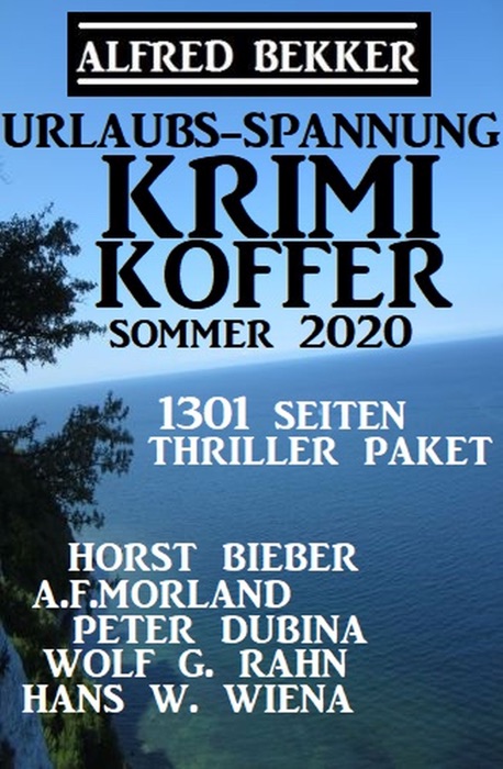Urlaubs-Spannung Krimi Koffer Sommer 2020: Thriller-Paket - 1301 Seiten