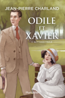 Jean-Pierre Charland - Odile et Xavier - Tome 3 artwork