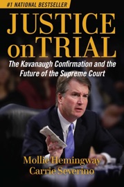 Justice on Trial - Mollie Hemingway & Carrie Severino
