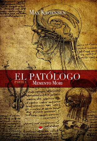 El Patólogo. Parte I: Memento Mori - Max Kroennen