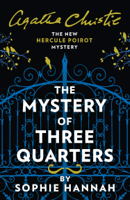 Sophie Hannah - The Mystery of Three Quarters artwork