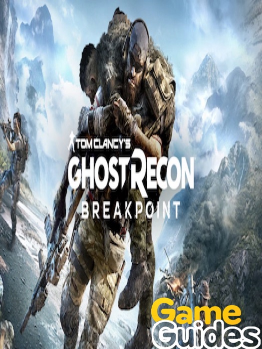 Tom Clancy's Ghost Recon Breakpoint Guide