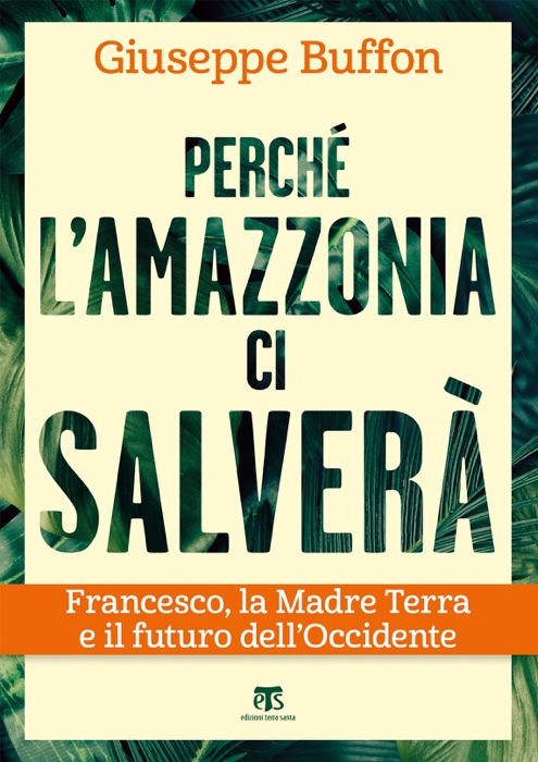 Perché l’Amazzonia ci salverà