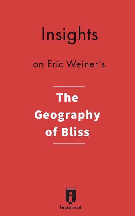 Insights on Eric Weiner's The Geography of Bliss