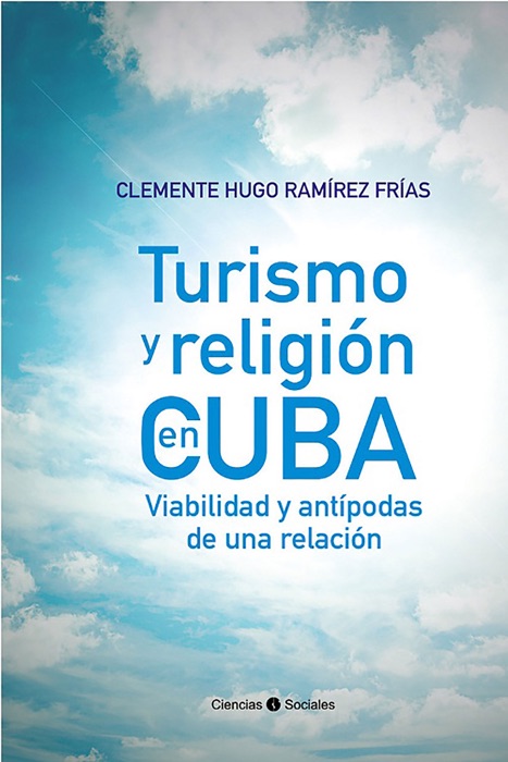 Turismo y religión en Cuba. Viabilidad y antípodas de una relación