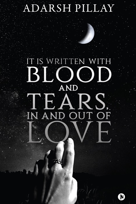 It Is Written with Blood and Tears, in and out of Love