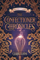 Claire Luana - The Confectioner Chronicles artwork