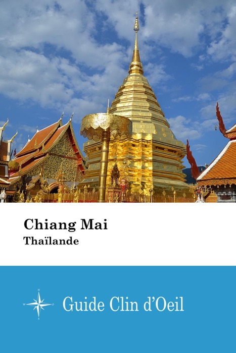 Chiang Mai (Thaïlande) - Guide Clin d'Oeil