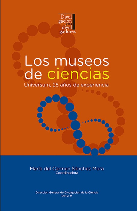 Los museos de ciencias: Universum, 25 años de experiencia