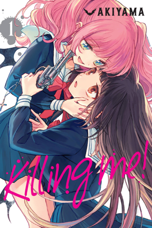 Read & Download Killing Me!, Vol. 1 Book by Akiyama Online