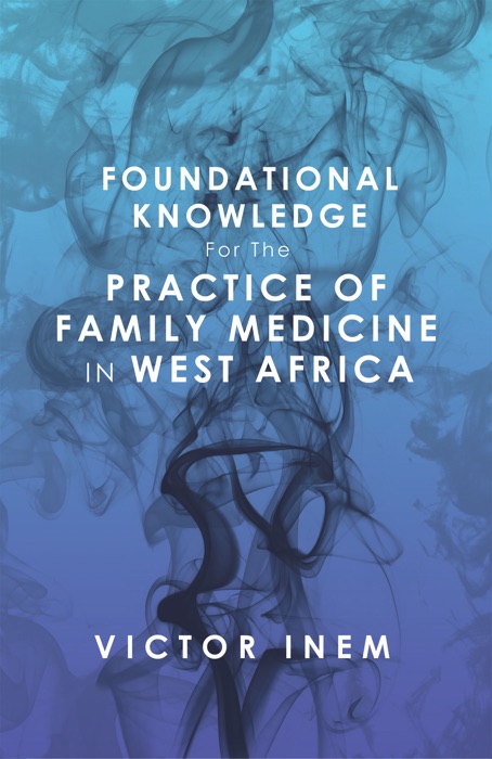 Foundational Knowledge  for the  Practice of Family Medicine in West Africa