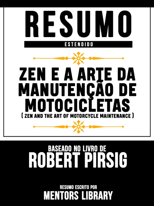 Resumo Estendido: Zen E A Arte Da Manutenção De Motocicletas