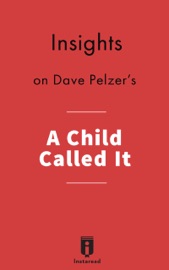 Insights on Dave Pelzer's A Child Called It