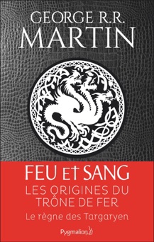 Feu et sang - Partie 1 - George R.R. Martin
