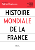 Histoire mondiale de la France - Collectif