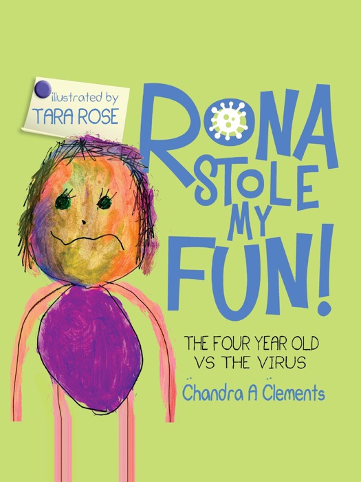 Rona Stole My Fun: The Four Year Old Vs The Virus