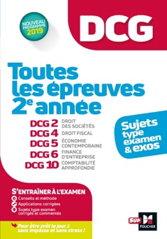 DCG : Toutes les épreuves de 2e année du DCG 2, 4, 5, 6, 10 - sujets et exos - Alain Burlaud, Caroline Trevisan, Emmanuel Beal, José Destours, Annaïck Guyvarc'h, Jean-Yves Jomard, Mohamed Kébli, Jean-Luc Mondon, Françoise Rouaix, Arnaud Thauvron & Rémi Leurion
