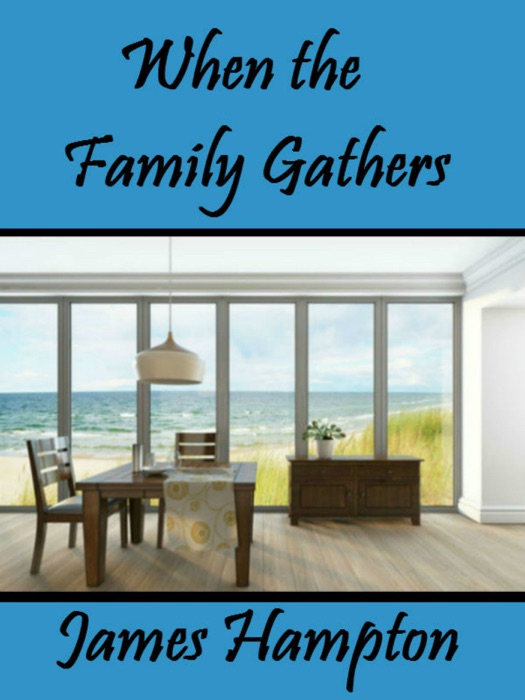 When the Family Gathers