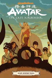 Avatar: The Last Airbender - Team Avatar Tales - Gene Luen Yang, Dave Scheidt, Sara Goetter, Ron Koertge & Faith Erin Hicks by  Gene Luen Yang, Dave Scheidt, Sara Goetter, Ron Koertge & Faith Erin Hicks PDF Download