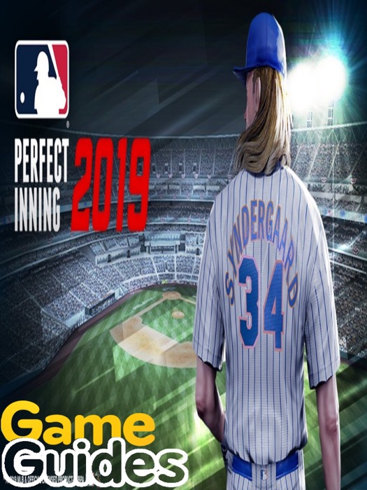 MLB Perfect Inning 2019 Beginner’s Guide Tips, Cheats & Tricks to Improve Your Team