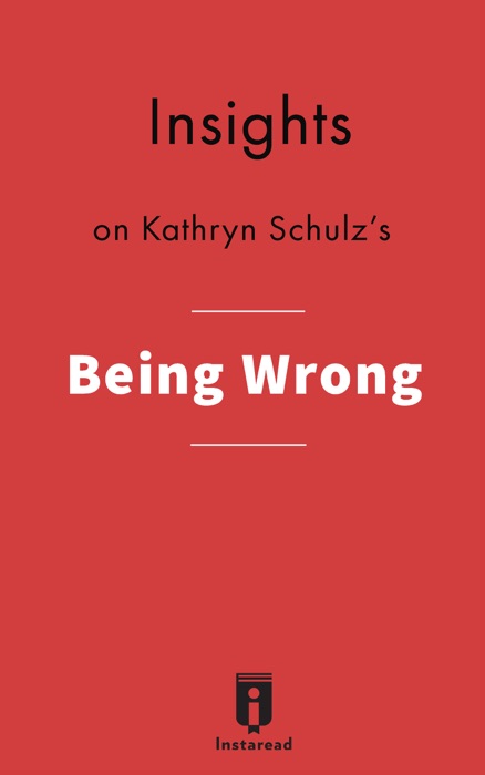 Insights on Kathryn Schulz's Being Wrong