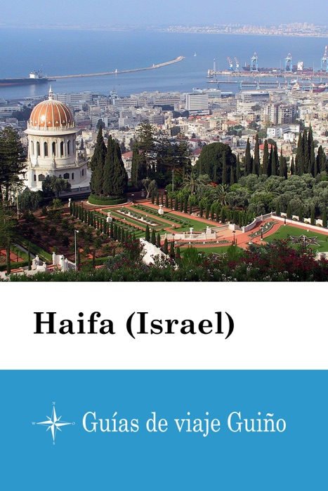 Haifa (Israel) - Guías de viaje Guiño