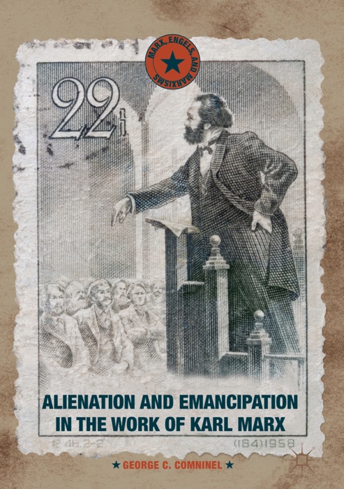 Alienation and Emancipation in the Work of Karl Marx