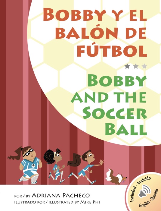 Bobby y el Balón de Fútbol · Bobby and the Soccer Ball