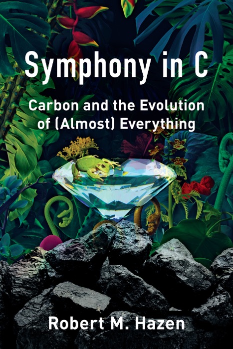 Symphony in C: Carbon and the Evolution of (Almost) Everything