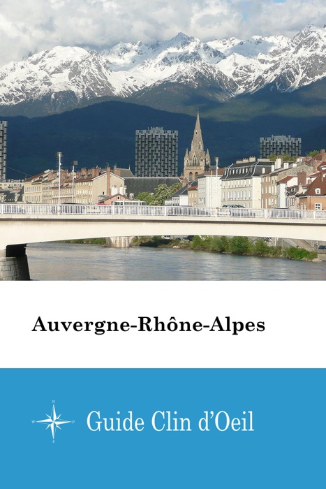 Auvergne-Rhône-Alpes - Guide Clin d'Oeil