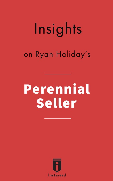 Insights on Ryan Holiday's Perennial Seller