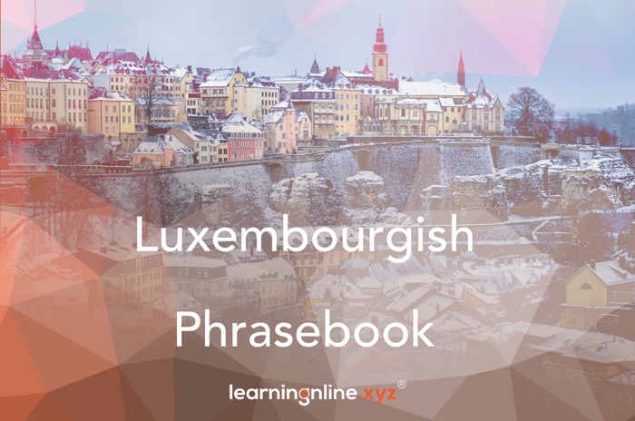 Luxembourgish Extended Phrasebook