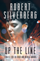 Robert Silverberg - Up the Line artwork
