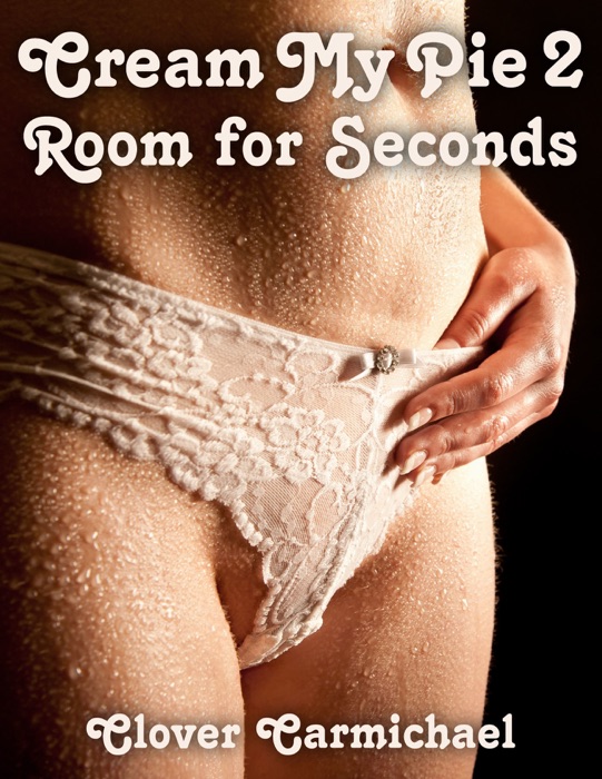 Cream My Pie 2: Room for Seconds