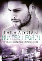Lara Adrian - Hunter Legacy - Verlangen der Dunkelheit artwork
