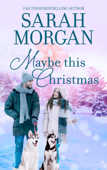 Maybe This Christmas - Sarah Morgan