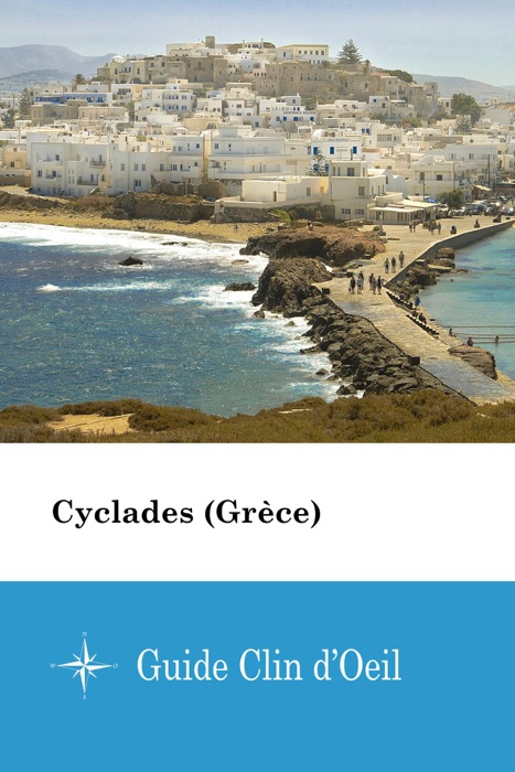 Cyclades (Grèce)  - Guide Clin d'Oeil