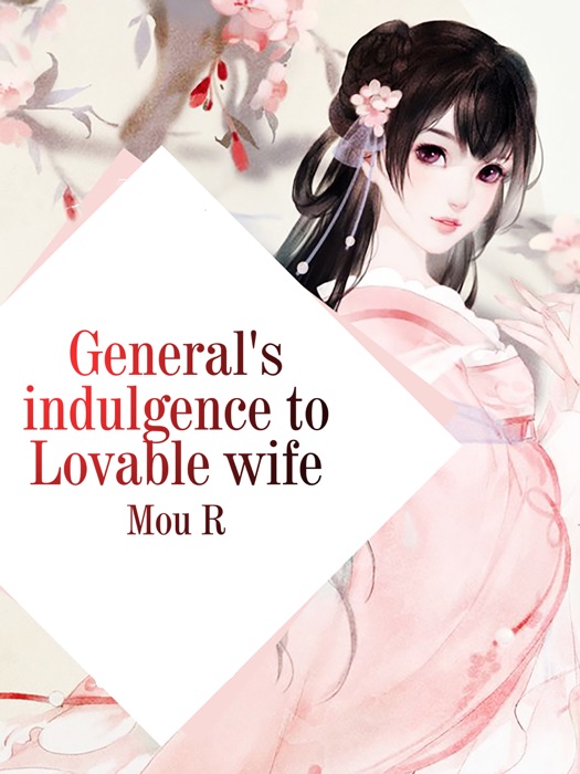 General's indulgence to Lovable wife