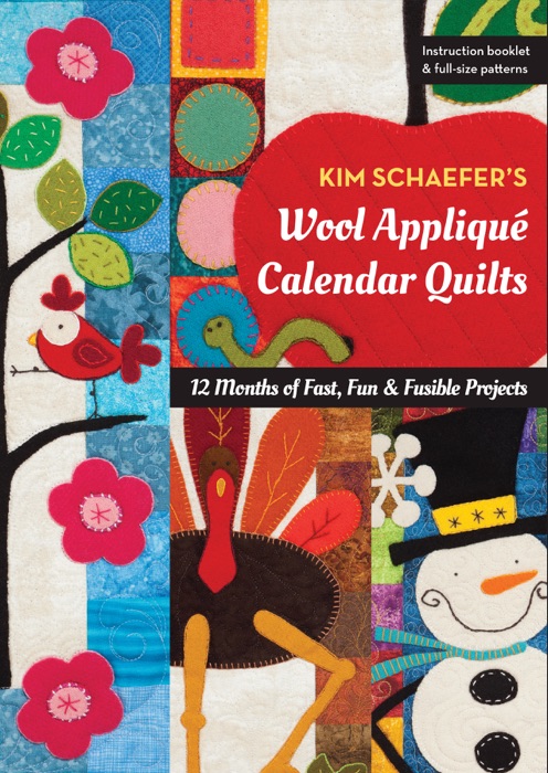 Kim Schaefer’s Wool Appliqué Calendar Quilts