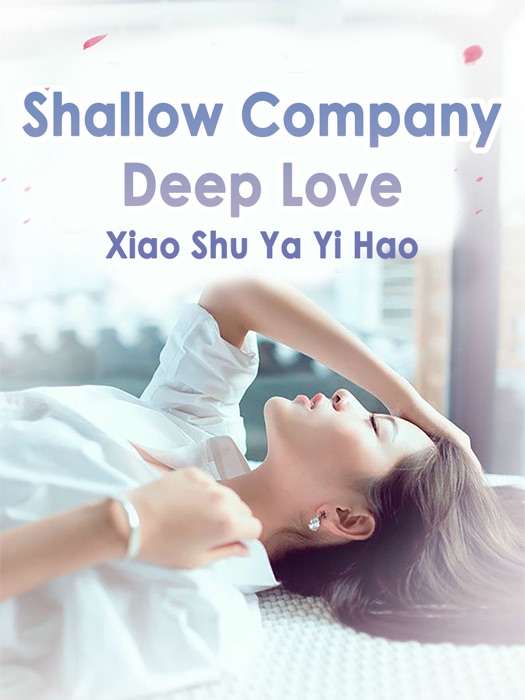 Shallow Company, Deep Love