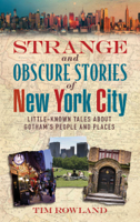 Tim Rowland - Strange and Obscure Stories of New York City artwork