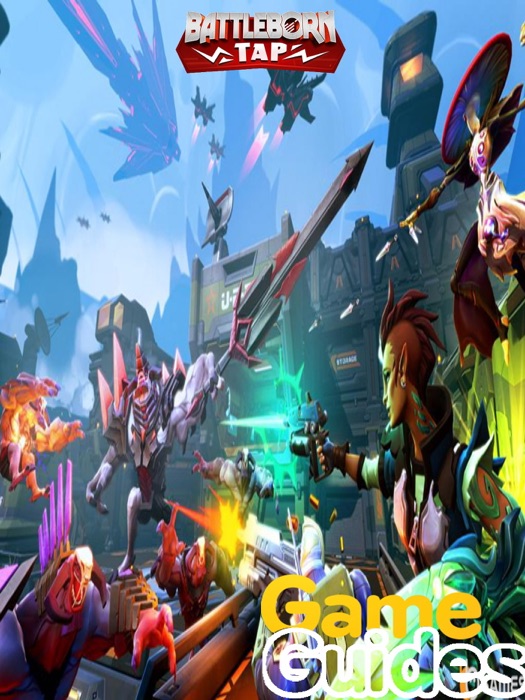 Battleborn Tap Cheats Tips & Strategy to Recruit All Heroes