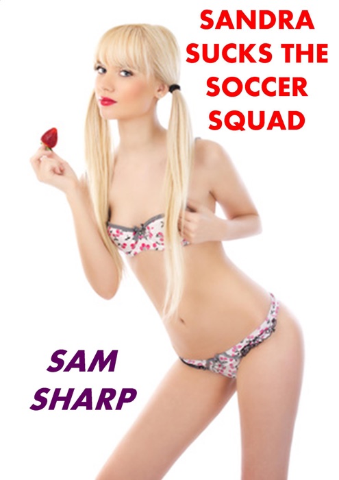 Sandra Sucks the Soccer Squad