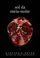 Stephenie Meyer - Sol da Meia-Noite: (Midnight Sun) artwork