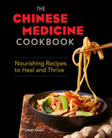 Stacey Isaacs - The Chinese Medicine Cookbook: Nourishing Recipes to Heal and Thrive artwork