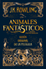 Animales fantásticos y dónde encontrarlos: guión original de la película - J.K. Rowling & Gemma Rovira Rovira Ortega