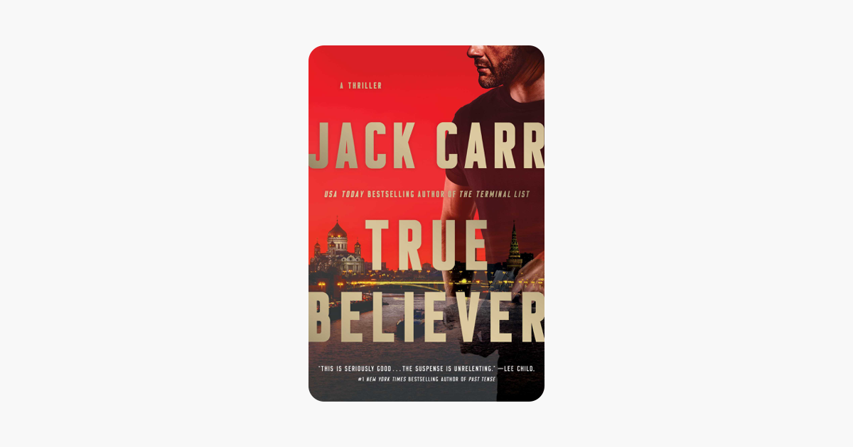 True Believer - Jack Carr True Believer - Jack Carr
