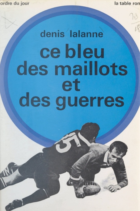 [DOWNLOAD] ~ Ce bleu des maillots et des guerres # by Denis Lalanne ~ Book PDF Kindle ePub Free