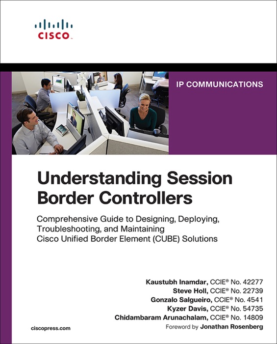 Understanding Session Border Controllers: Comprehensive Guide to Designing, Deploying, Troubleshooting, and Maintaining Cisco Unified Border Ele