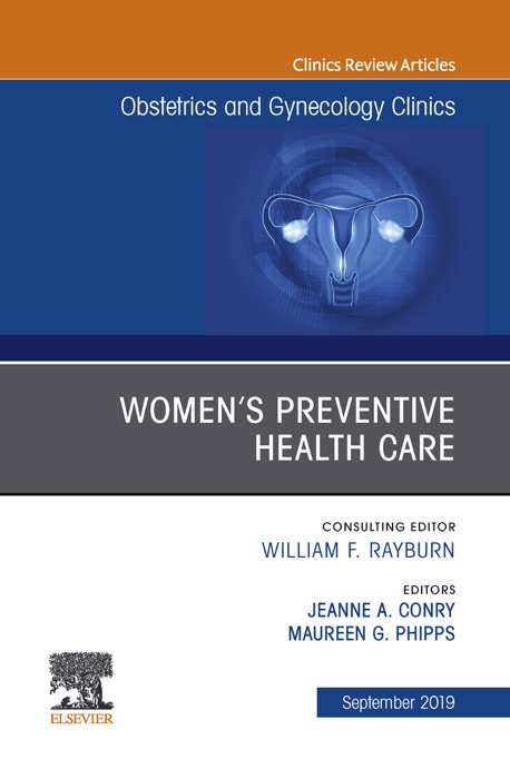 Womens Preventive Health Care, An Issue of OB/GYN Clinics of North America, E-Book